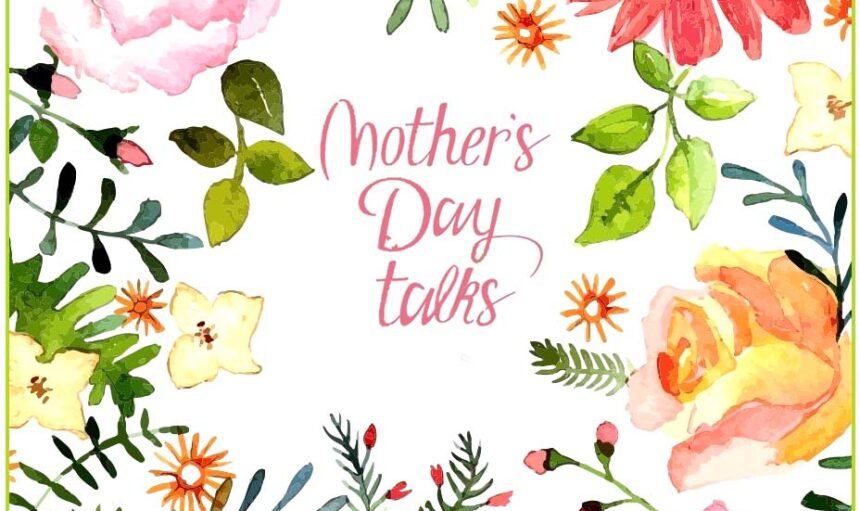 mothers day talks 2