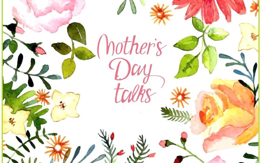 mothers day talks 2